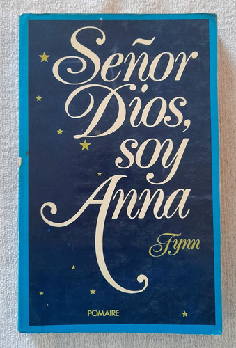 Señor Dios, Soy Anna - Fynn - Editorial Pomaire