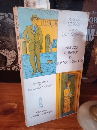 Nuevos Cuentos Bustos Domecq. Borges. Bioy. Firmado 1977