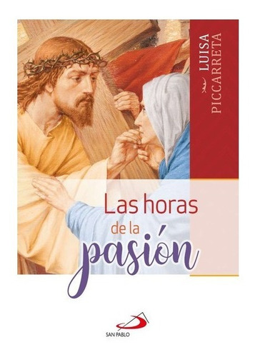 Las Horas De La Pasion ,  Luisa Picarreta