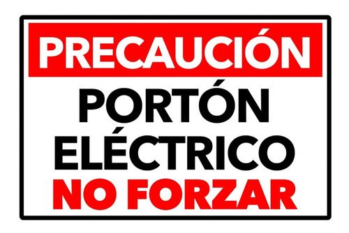 Señaletica Portón Eléctrico No Forzar 30cmx20cm