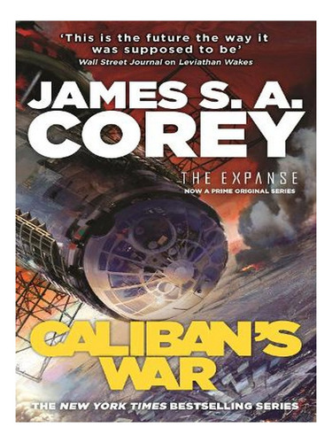 Caliban's War: Book 2 Of The Expanse (now A Prime Orig. Ew08