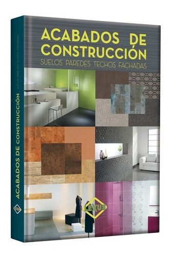 Libro Acabados De Construcción - Lexus Editores