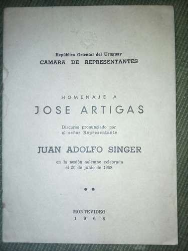 Homenaje A Jose Artigas Discurso Juan Adolfo Singer