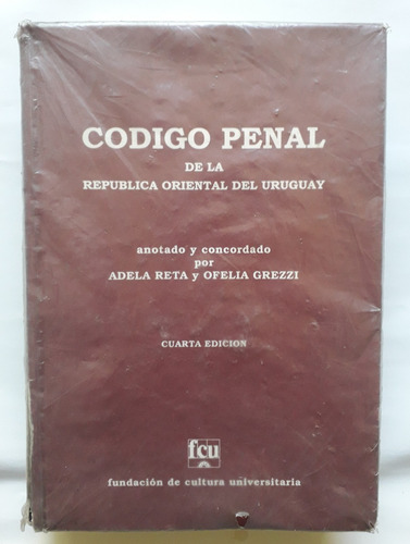 Codigo Penal Adela Reta Y Ofelia Grezzi 1996 4ta Edi Derecho