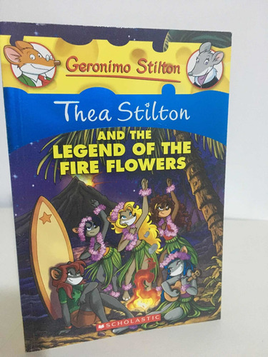 Cuentos Thea Stilton  And Legenda Of Thr Fire Flowers