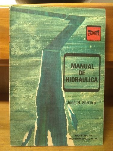 Manual De Hidráulica. José H. Ferrero.