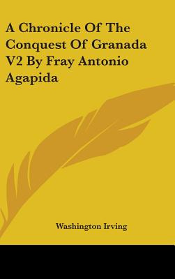 Libro A Chronicle Of The Conquest Of Granada V2 By Fray A...