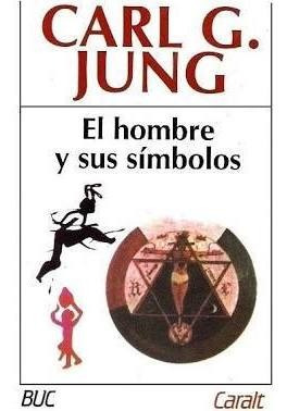 Carl Jung - El Hombre Y Sus Símbolos