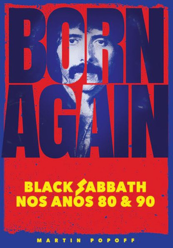 Born Again: Black Sabbath Nos Anos 80 & 90, De Martin Popoff. Editora Estética Torta, Capa Dura Em Português