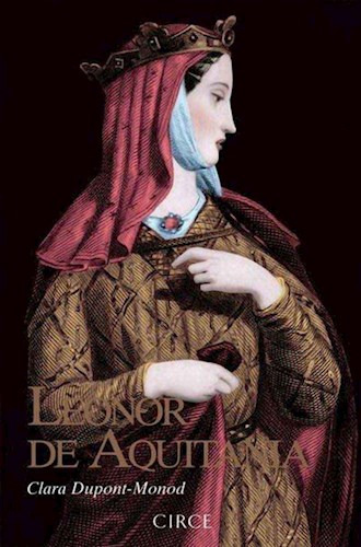 Libro Leonor De Aquitania De Clara Dupont-monod