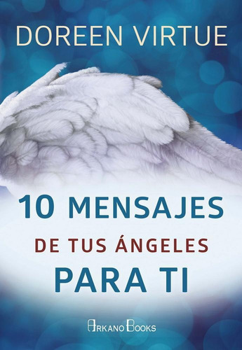 10 Mensajes De Tus Angeles Para Ti