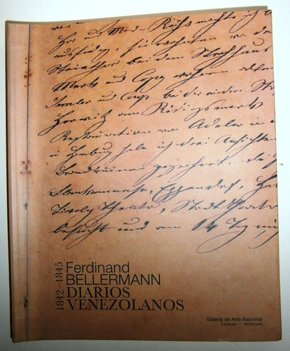 Ferdinand Bellermann - Diarios Venezolanos 1842-1845. Libro 