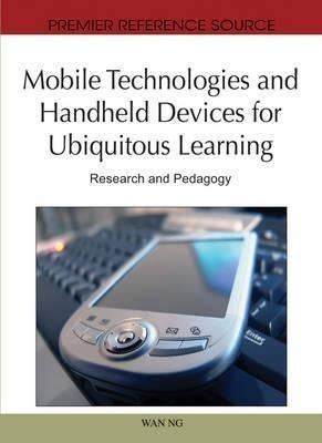 Mobile Technologies And Handheld Devices For Ubiquitous L...