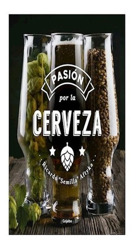 Libro Pasion Por La Cerveza De Ricardo   Semilla   Aftyka