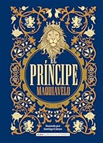 El Príncipe (clásicos Ilustrados) / Nicolás Maquiavelo