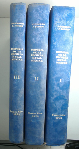 Historia De La Escuela Naval Militar - (3 Tomos) - Burzio, H