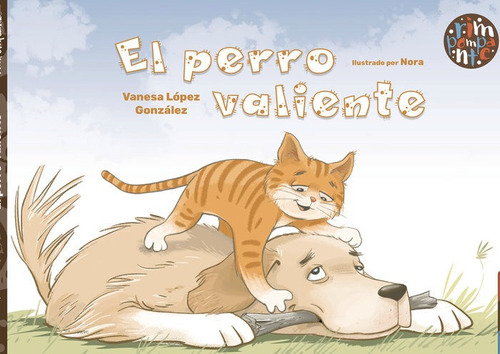 El Perro Valiente, De López González, Vanesa. Editorial Rimpompante, Tapa Dura En Español