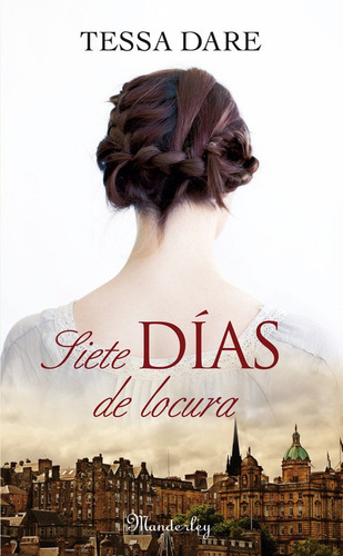 Siete Días De Locura (cala Espinada 2) - Dare, Tessa - *