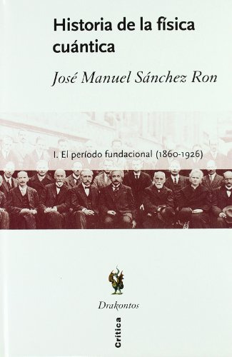 Libro Historia De La Física Cuántica  De José Manuel Sánchez