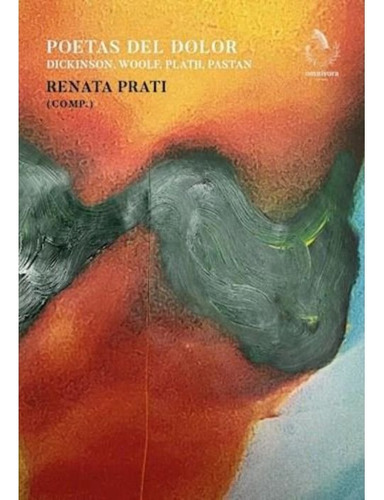 Poetas Del Dolor - Renata Prati - Omnivora Ed. 