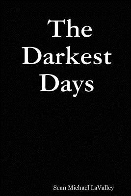 Libro The Darkest Days - Lavalley, Sean Michael