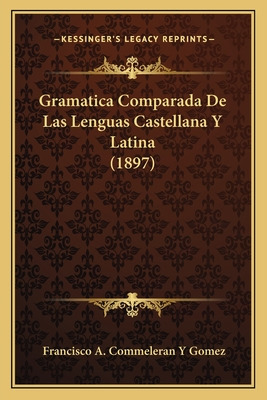 Libro Gramatica Comparada De Las Lenguas Castellana Y Lat...