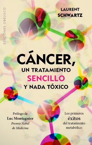 Cancer Un Tratamiento Sencillo Y Nada Toxico - Schwartz,l...