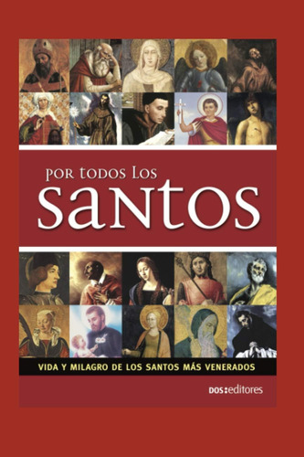 Libro Por Todos Los Santos: Vida Y Milagro Santos Más