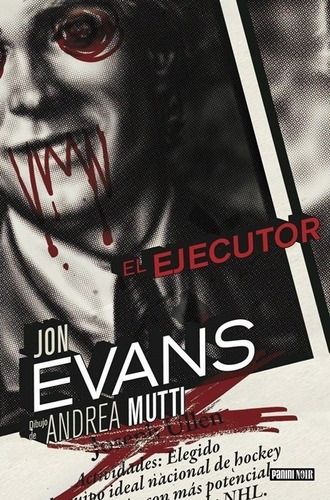 El Ejecutor, De Jon Evans (guión), Andrea Mutti (dibujo, Tinta). Editorial Panini Comics España, Tapa Dura, Edición Primera Edición En Español, 2011