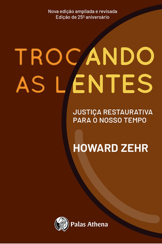 Trocando as lentes, de Zehr, Howard. Editora Associação Palas Athena do Brasil, capa mole em português, 2008