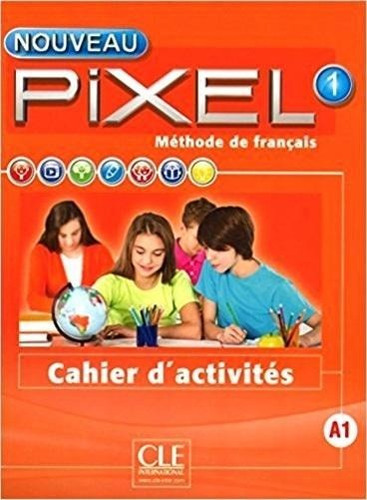Nouveau Pixel 1.a1 - Cahier D'activités