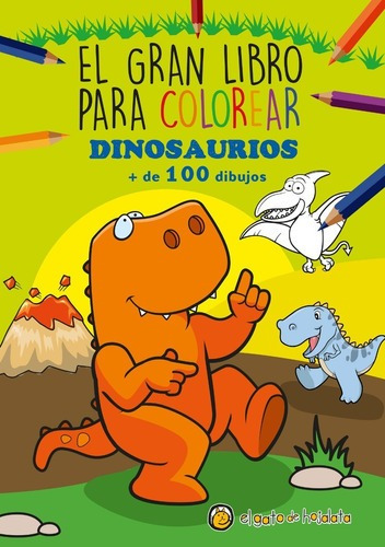 Dinosaurios (el Gran Libro Para Colorear) [+100 Dibujos]