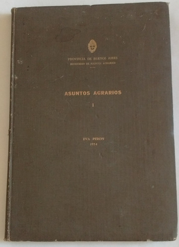 Asuntos Agrarios N 1 1953 1954 Eva Perón La Plata P Oficial