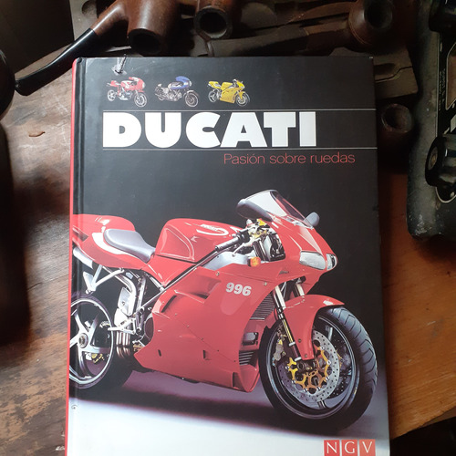 Ducati - Pasión Sobre Ruedas