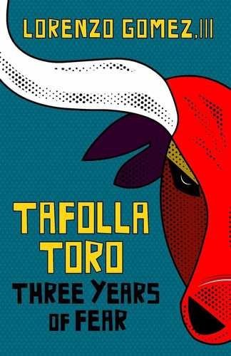 Libro Tafolla Toro: Three Years Of Fear Nuevo