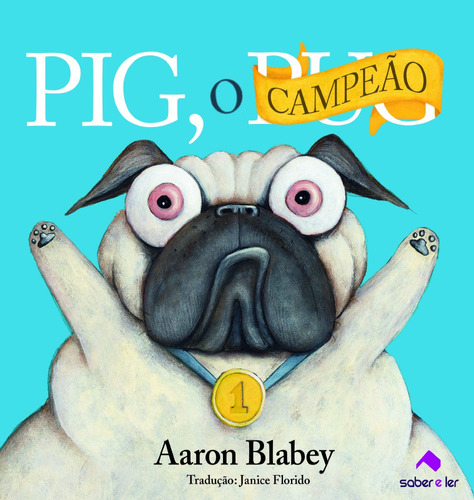 Pig, o campeão, de Blabey, Aaron. Saber e Ler Editora Ltda, capa mole em português, 2019