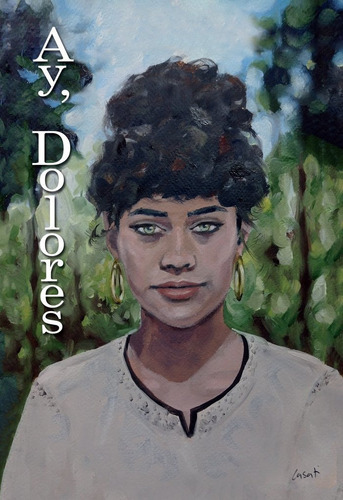 Ay, Dolores, De Ruessli, Erica. Editorial Terra Ignota Ediciones, Tapa Blanda En Español