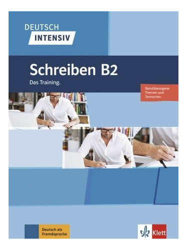 Schreiben B2 - Deutsch Intensiv, De No Aplica. Editorial Klett, Tapa Blanda En Alemán, 2019