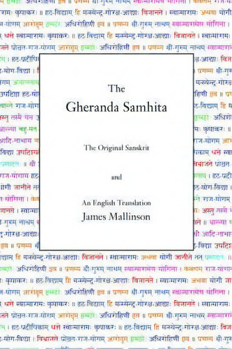 The Gheranda Samhita, De James Mallinson. Editorial Yogavidya Com, Tapa Dura En Inglés