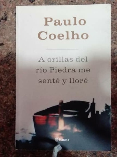 A Orillas Del Rio Piedra Me Sente Y Llore, Paulo Coelho