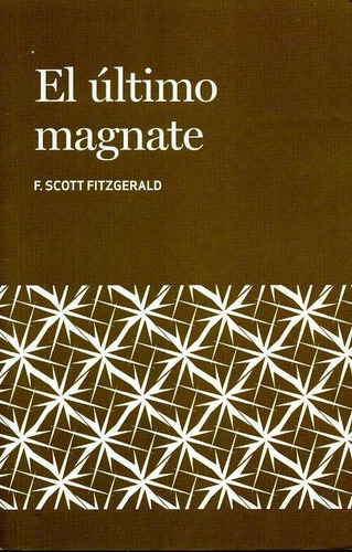 El Último Magnate - F. Scott Fitzgerald