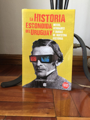 La Historia Escondida Del Uruguay  Leonardo Borges