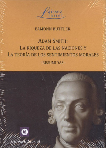 Adam Smith La Riqueza De Naciones Y Teoria Sentimientos Mora