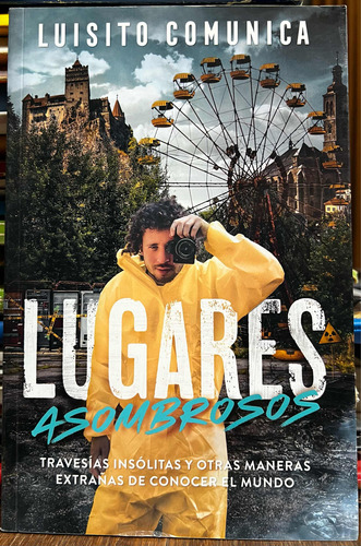 Lugares Asombrosos - Luisito Comunica