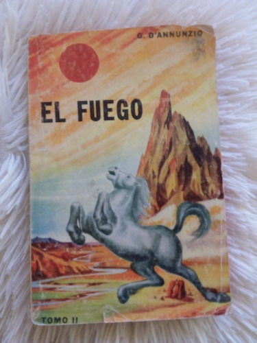 Libro El Fuego, Vol 2 - Gabriel D'annunzio- 1954