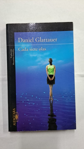 Cada Siete Olas-daniel Glattauer-ed:alfaguara-libreriamerlin