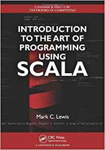 Introduction To The Art Of Programming Using Scala (chapman 