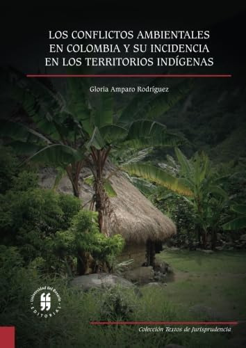 Libro: Los Conflictos Ambientales En Colombia Y Su Incidenci