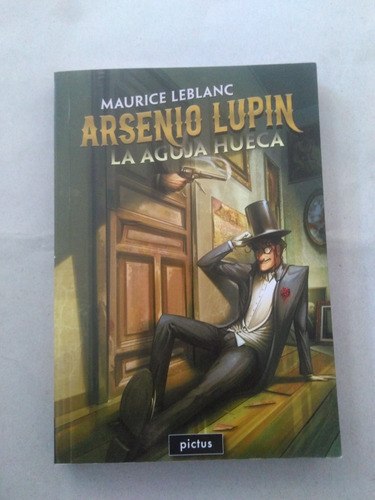 La Aguja Hueca. Aventuras De Arsenio Lupin . Leblanc . Pictu