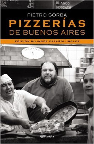 Pizzerías De Buenos Aires De Pietro Sorba - Planeta